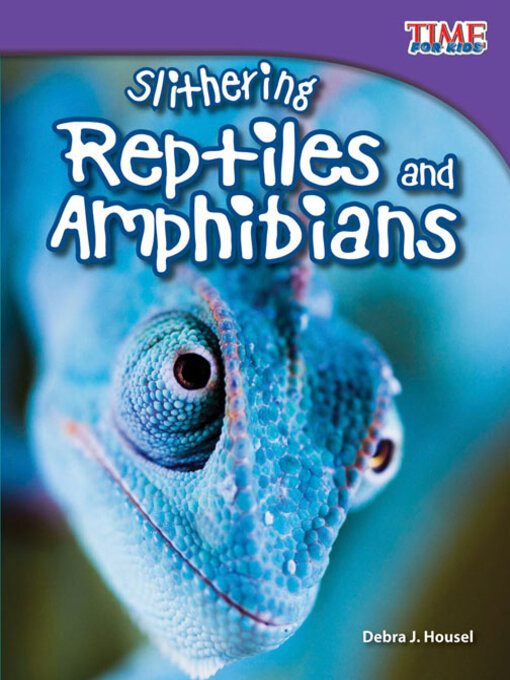 Title details for Slithering Reptiles and Amphibians by Debra J. Housel - Available